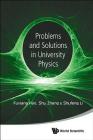 Problems and Solutions in University Physics: Newtonian Mechanics, Oscillations & Waves, Electromagnetism By Fuxiang Han Cover Image