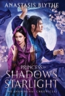Princess of Shadows and Starlight By Anastasis Blythe Cover Image