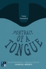 Yoko Tawada's Portrait of a Tongue: An Experimental Translation by Chantal Wright (Literary Translation) By Yoko Tawada, Chantal Wright (Commentaries by), Chantal Wright (Translator) Cover Image