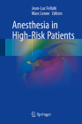 Anesthesia in High-Risk Patients By Jean-Luc Fellahi (Editor), Marc Leone (Editor) Cover Image