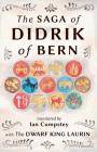 The Saga of Didrik of Bern: with The Dwarf King Laurin Cover Image