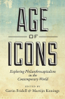 Age of Icons: Exploring Philanthrocapitalism in the Contemporary World Cover Image