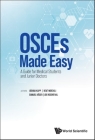 Osces Made Easy: A Guide for Medical Students and Junior Doctors By Joshua Rainer Kapp, Beat Moeckli, Samuel Kaser Cover Image