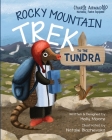 Charlie Armadillo - National Parks Explorer - Rocky Mountain Trek to the Tundra By Holly Moore, Natalie Blazhievska (Illustrator) Cover Image