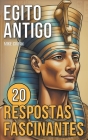 Egito Antigo - 20 Respostas Fascinantes Cover Image