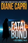 Fatal Bond: A Jess Kimball Thriller By Diane Capri, Nigel Blackwell Cover Image