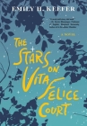 The Stars on Vita Felice Court By Emily H. Keefer Cover Image