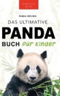 Panda Bücher Das Ultimative Panda Buch für Kinder: 100+ erstaunliche Fakten über Pandas, Fotos, Quiz und Mehr Cover Image