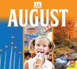 August (12 Months) By K. C. Kelley, Bob Ostrom (With) Cover Image