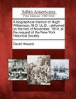 A Biographical Memoir of Hugh Williamson, M.D. LL.D.: Delivered on the First of November, 1819, at the Request of the New-York Historical Society. By David Hosack Cover Image