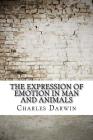 The Expression of Emotion in Man and Animals Cover Image