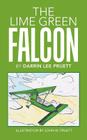 The Lime Green Falcon By Darrin Lee Pruett Cover Image