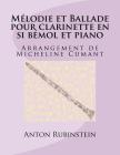Melodie et Ballade pour clarinette en si bemol et piano By Micheline Cumant, Anton Rubinstein Cover Image