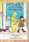 Oh, A-Hunting We Will Go By John Langstaff, Nancy Winslow Parker (Illustrator) Cover Image