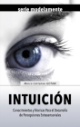 Intuición: Conocimientos y Técnicas Para el Desarrollo de Percepciones Extrasensoriales By Claudia Marchione Camda, Marco Cattaneo Gotam Cover Image