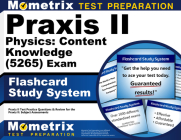 Praxis II Physics: Content Knowledge (5265) Exam Flashcard Study System: Praxis II Test Practice Questions & Review for the Praxis II: Subject Assessm By Mometrix Teacher Certification Test Team (Editor) Cover Image
