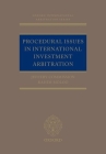 Procedural Issues in International Investment Arbitration (Oxford International Arbitration) Cover Image