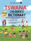 Tswana Children's Dictionary: Illustrated Tswana-English and English-Tswana By Kasahorow Cover Image