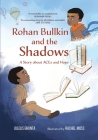 Rohan Bullkin and the Shadows: A Story about ACEs and Hope Cover Image