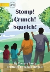 Stomp! Crunch! Squelch! By Therese Canty, Romulo Reyes (Illustrator) Cover Image