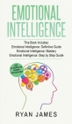 Emotional Intelligence: 3 Manuscripts - Emotional Intelligence Definitive Guide, Emotional Intelligence Mastery, Emotional Intelligence Comple By Ryan James Cover Image