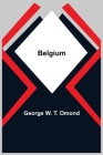 Belgium By George W. T. Omond Cover Image