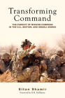 Transforming Command: The Pursuit of Mission Command in the U.S., British, and Israeli Armies By Eitan Shamir Cover Image