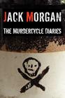 The Murdercycle Diaries By Jack Morgan Cover Image