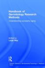 Handbook of Gerontology Research Methods: Understanding successful aging (Research Methods in Developmental Psychology: A Handbook) Cover Image