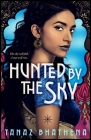 Hunted by the Sky (The Wrath of Ambar #1) By Tanaz Bhathena Cover Image