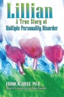 Lillian: A True Story of Multiple Personality Disorder By Frank Alabiso Cover Image