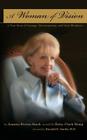 A Woman of Vision: A True Story of Courage, Determination, and Vivid Blindness By Betty Clark Mong, Joanna Rivera Stark Cover Image
