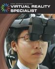 Virtual Reality Specialist (21st Century Skills Library: Cool Science Careers) By Kelly Milner Halls Cover Image