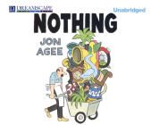 Nothing By Jon Agee, George Newbern (Narrated by) Cover Image