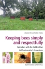 Keeping Bees Simply and Respectfully: Apiculture with the Golden Hive Cover Image