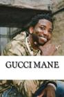 Gucci Mane: A Biography Cover Image
