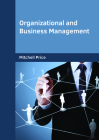 Organizational and Business Management By Mitchell Price (Editor) Cover Image