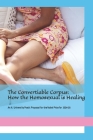 The Convertiable Corpus: How the Homosexual is Healing By Allen Adrian Tompkins, Flea Roy Brown Co Cover Image