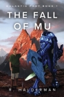 The Fall of Mu: Galactic Pact Book 1 By R. Halderman Cover Image
