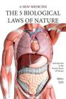 Five Biological Laws of Nature: A New Medicine (Color Edition) English Cover Image