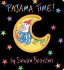 Pajama Time!: Oversized Lap Board Book (Boynton on Board) By Sandra Boynton, Sandra Boynton (Illustrator) Cover Image