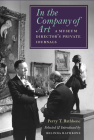 In the Company of Art: A Museum Director's Private Journals By Perry T. Rathbone, Belinda Rathbone (Selected by) Cover Image