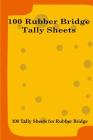 100 Rubber Bridge Tally Sheets: 100 Tally Sheets for Rubber Bridge By L. Vihlin Cover Image