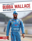 Bubba Wallace: Auto Racing Star By Connor Stratton Cover Image