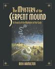 The Mystery of the Serpent Mound: In Search of the Alphabet of the Gods Cover Image