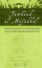 Tawheed al Mufaddal By Mufaddal Ibn Umar, Syed Jazib Raza Kazmi (Translator), Wilayat Mission Cover Image