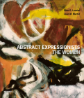 Abstract Expressionists: The Women By Ellen G. Landau, Joan M. Marter Cover Image