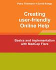 Creating user-friendly Online Help: Basics and Implementation with MadCap Flare By David Krings, Petra Thiemann Cover Image