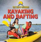 Kayaking and Rafting (Great Outdoors) Cover Image