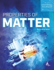 Properties of Matter By Christina Earley Cover Image